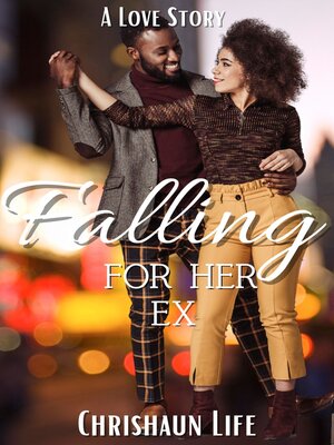 cover image of Falling For Her Ex